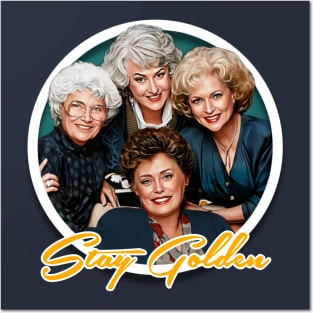 Golden Girls - Stay Golden Posters and Art